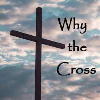 Why The Cross