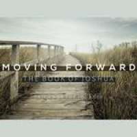 Joshua - Moving Forward